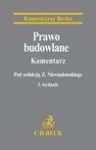 Prawo budowlane. Komentarz - Zygmunt Niewiadomski, Tomasz Asman, Jędrzej Dessoulavy-Śliwiński, Alicja Plucińska-Filipowicz