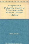 Exegesis and Philosophy: Studies on Philo of Alexandria (Collected Studies ; Cs332) - David T. Runia