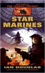 Star Marines (The Legacy Trilogy, Book 3) - Ian Douglas