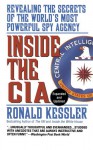 Inside the CIA: Revealing the Secrets of the World's Most Powerful Spy Agency - Ronald Kessler