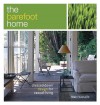 The Barefoot Home: Dressed-Down Design for Casual Living - Marc Vassallo