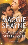 Daughter of the Spellcaster - Maggie Shayne