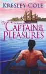 The Captain of All Pleasures - Kresley Cole