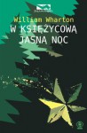 W księżycową jasną noc - Jolanta Kozak, William Wharton