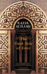 The Dark Side of Love - Rafik Schami, Anthea Bell