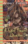 A Girl Named Disaster - Nancy Farmer