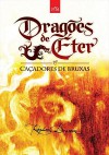 Caçadores de Bruxas - Raphael Draccon