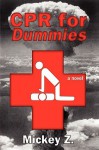 CPR for Dummies - Mickey Z.