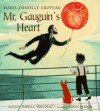 Mr. Gauguin's Heart - Marie-Danielle Croteau