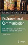 Environmental Communication: Skills and Principles for Natural Resource Managers, Scientists, and Engineers - Richard R. Jurin, Donny Roush, Jeff Danter