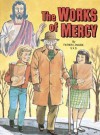 The Works of Mercy - Catholic Book Publishing Corp.