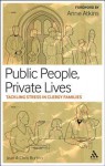 Public People, Private Lives: Tackling Stress in Clergy Families - Jean Burton, Chris Burton, Anne Atkins