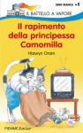 Il rapimento della principessa Camomilla - Hiawyn Oram, Susan Varley, Francesca Cristoffanini