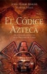 El códice azteca. La iniciación espiritual de la Pirámide de fuego (Perfect Paperback) - John Major Jenkins, Martin Matz, Manuel Manzano