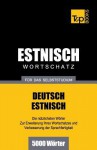 Estnischer Wortschatz Fur Das Selbststudium - 5000 Worter - Andrey Taranov