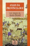 Anais da Província Boi - Luiz Antonio de Assis Brasil