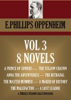 THE COLLECTION VOL.III (8 novels). A PRINCE OF SINNERS, THE YELLOW CRAYON, ANNA THE ADVENTURESS, THE BETRAYAL, THE MASTER MUMMER, A MAKER OF HISTORY, ... (Timeless Wisdom Collection Book 1432) - E. PHILLIPS OPPENHEIM