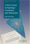 A First Course in Topology: Continuity and Dimension - John McCleary