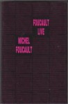 Foucault Live: Interviews, 1966-84 - Michel Foucault