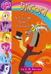 My Little Pony: Discord and the Ponyville Players Dramarama - G. M. Berrow