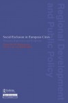 Social Exclusion in European Cities: Processes, Experiences and Responses (Regions and Cities) - Judith Allen, Goran Cars, Ali Madanipour