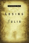 Losing Julia - Jonathan Hull