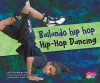 Bailando hip hop/Hip-Hop Dancing (Pebble Plus Bilingual) (Spanish Edition) - Kathryn Clay