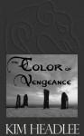 The Color of Vengeance - Kim Headlee