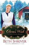 Clara's Wish: An Amish Christmas Romance - Beth Shriver