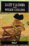 La ley y la dama - Wilkie Collins