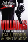 Villains: It Takes One to Know One. Paul Ferris & Reg McKay - Ferris, Reg McKay