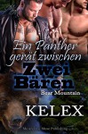 Ein Panther gerät zwischen zwei Bären (Bear Mountain 19) - Kelex, Sage Marlowe