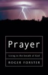 Prayer: Living in the Breath of God - Roger Forster