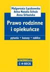 Prawo rodzinne i opiekuńcze Pytania. Kazusy. Tablice - Małgorzata Łączkowska, Anna Natalia Schulz, Anna Urbańska