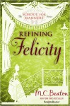 Refining Felicity - M.C. Beaton