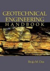 Geotechnical Engineering Handbook - Braja M. Das