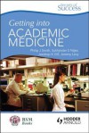 Secrets of Success: Getting into Academic Medicine - Philip J. Smith, Sukhjinder S. Nijjer, Jasdeep K. Gill