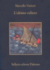 L'ultimo veliero - Marcello Venturi, Andrea Camilleri, Giovanni Capecchi