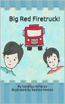 Children's book: Big Red Firetruck!: Children's ebook, Beginner reader, bedtime story about 2 brothers and Fire Trucks. Children's book ages 2-5. - Sandhya Acharya, Rashmi Menon