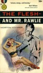 The Flesh - And Mr. Rawlie. - Morton Cooper