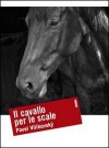 Il cavallo per le scale - Pavel Vilikovský, Alessandra Mura