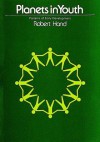 Planets in Youth: Patterns of Early Development (The Planet Series) - Robert Hand