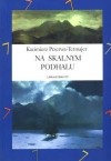 Na skalnym Podhalu - Kazimierz Przerwa-Tetmajer