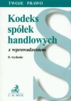 Kodeks spółek handlowych z wprowadzeniem /Twoje prawo - ustawodawca