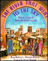 The River That Went to the Sky: Twelve Tales by African Storytellers - Mary Medlicott