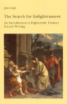 The Search for Enlightenment: An Introduction to Eighteenth-Century French Writing - John Leigh