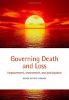 Governing Death and Loss: Empowerment, Involvement and Participation - Steve Conway