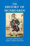 The History of Signboards - Jacob Larwood, John Camden Hotten