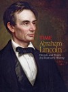 TIME Abraham Lincoln: His Life and Times: An Illustrated History - Editors of Time Magazine