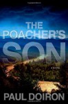 By Paul Doiron The Poacher's Son (Mike Bowditch Mysteries) (1st Edition) - Paul Doiron